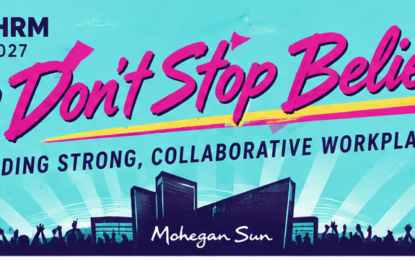 DON’T STOP BELIEVIN’ — TRI-STATE SHRM 2027 IS COMING!